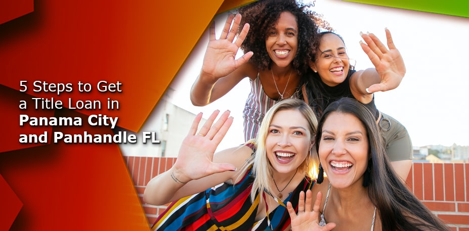 girls hi five, 5 steps to get a title loan in Panama City and Panhandle FL